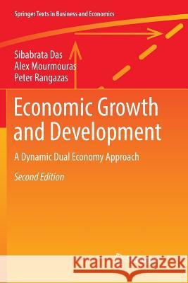 Economic Growth and Development: A Dynamic Dual Economy Approach Das, Sibabrata 9783030078485 Springer