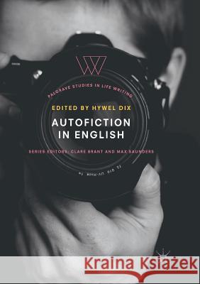 Autofiction in English Hywel Dix 9783030078904 Palgrave MacMillan