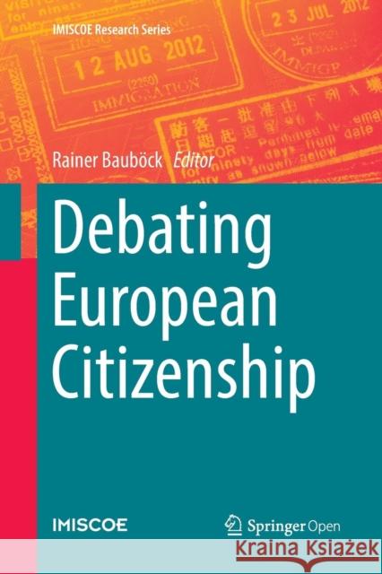 Debating European Citizenship Rainer Baubock 9783030078911 Springer