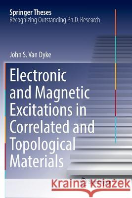 Electronic and Magnetic Excitations in Correlated and Topological Materials John S. Va 9783030078980 Springer