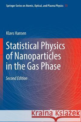 Statistical Physics of Nanoparticles in the Gas Phase Klavs Hansen 9783030079253 Springer