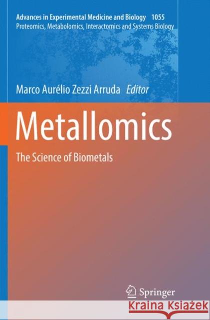 Metallomics: The Science of Biometals Arruda, Marco Aurélio Zezzi 9783030079437