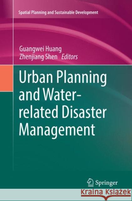 Urban Planning and Water-Related Disaster Management Huang, Guangwei 9783030079512