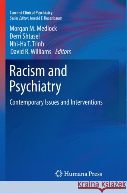 Racism and Psychiatry: Contemporary Issues and Interventions Medlock, Morgan M. 9783030079598 Humana