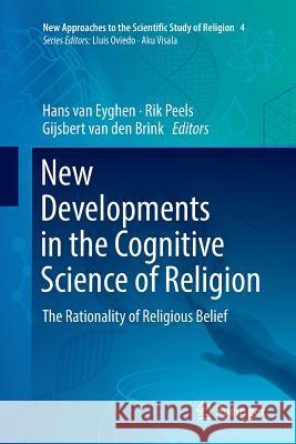 New Developments in the Cognitive Science of Religion: The Rationality of Religious Belief Van Eyghen, Hans 9783030079703 Springer