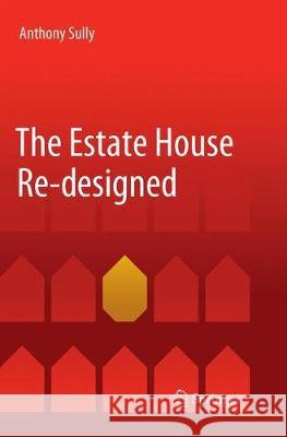 The Estate House Re-Designed Sully, Anthony 9783030080068 Springer