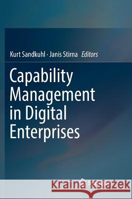 Capability Management in Digital Enterprises Kurt Sandkuhl Janis Stirna 9783030080105