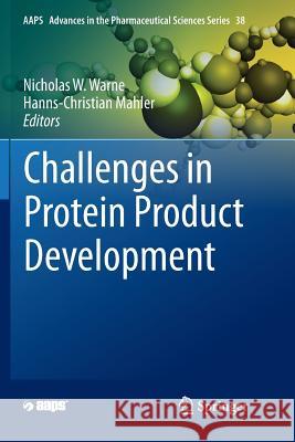 Challenges in Protein Product Development Nicholas W. Warne Hanns-Christian Mahler 9783030080525 Springer
