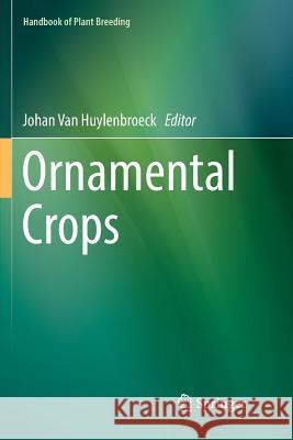 Ornamental Crops Johan Va 9783030080778 Springer