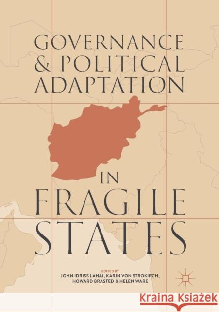 Governance and Political Adaptation in Fragile States John Idriss Lahai Karin Vo Howard Brasted 9783030080891 Palgrave MacMillan