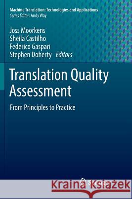Translation Quality Assessment: From Principles to Practice Moorkens, Joss 9783030082062