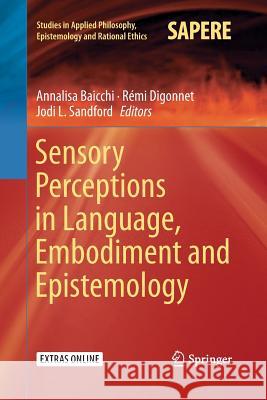 Sensory Perceptions in Language, Embodiment and Epistemology Annalisa Baicchi Remi Digonnet Jodi L. Sandford 9783030082109 Springer