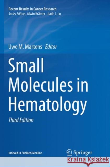 Small Molecules in Hematology Uwe M. Martens 9783030082567 Springer