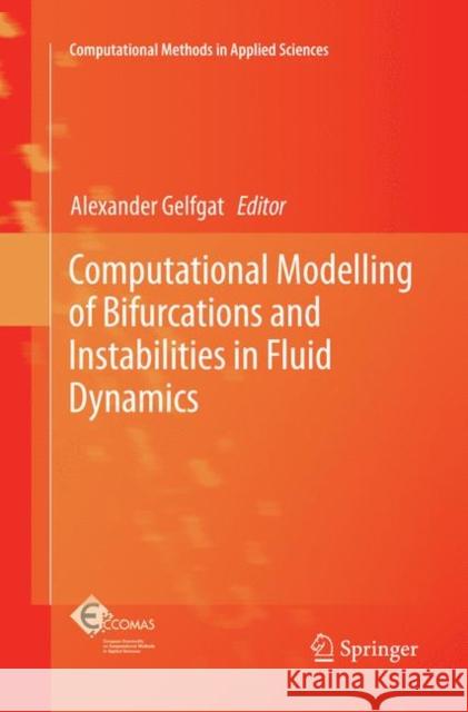 Computational Modelling of Bifurcations and Instabilities in Fluid Dynamics Alexander Gelfgat 9783030082604 Springer