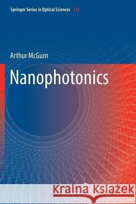 Nanophotonics Arthur McGurn 9783030083625 Springer