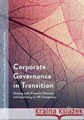 Corporate Governance in Transition: Dealing with Financial Distress and Insolvency in UK Companies Parkinson, Marjan Marandi 9783030083731