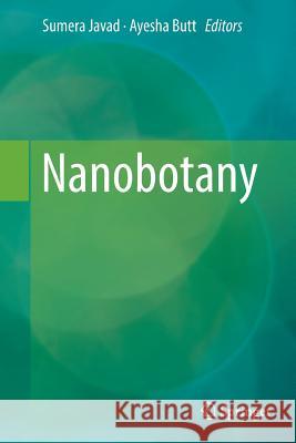 Nanobotany Sumera Javad Ayesha Butt 9783030083748