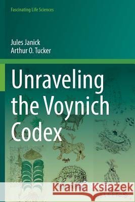 Unraveling the Voynich Codex Jules Janick Arthur O. Tucker 9783030084219