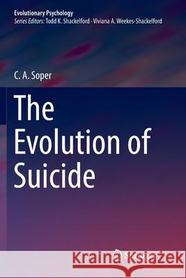 The Evolution of Suicide C. A. Soper 9783030084233 Springer