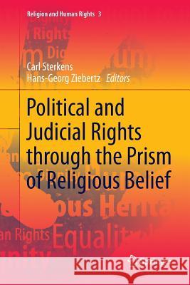 Political and Judicial Rights Through the Prism of Religious Belief Sterkens, Carl 9783030084356