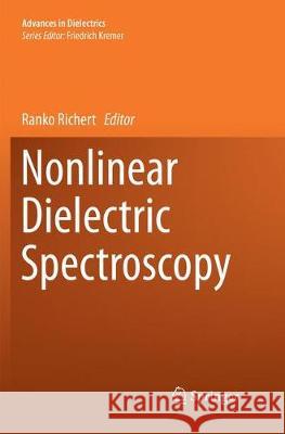 Nonlinear Dielectric Spectroscopy Ranko Richert 9783030084844 Springer