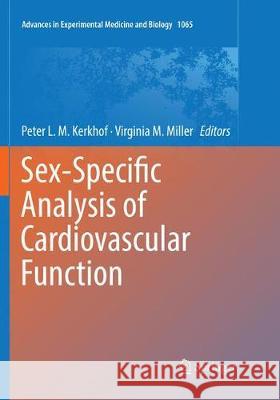 Sex-Specific Analysis of Cardiovascular Function Peter L. M. Kerkhof Virginia M. Miller 9783030085780