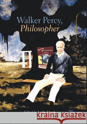 Walker Percy, Philosopher Leslie Marsh 9783030085872