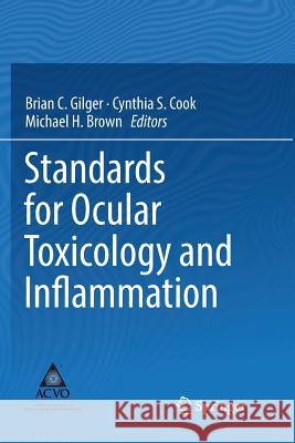 Standards for Ocular Toxicology and Inflammation Brian C. Gilger Cynthia S. Cook Michael H. Brown 9783030086879