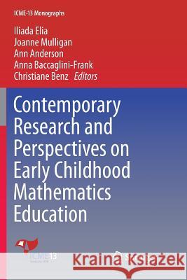 Contemporary Research and Perspectives on Early Childhood Mathematics Education Iliada Elia Joanne Mulligan Ann Anderson 9783030087883