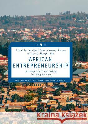 African Entrepreneurship: Challenges and Opportunities for Doing Business Dana, Leo-Paul 9783030088392
