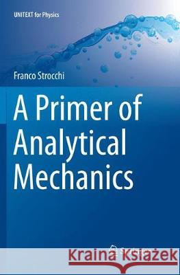 A Primer of Analytical Mechanics Franco Strocchi 9783030088538 Springer