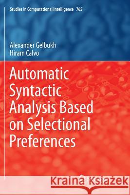 Automatic Syntactic Analysis Based on Selectional Preferences Alexander Gelbukh Hiram Calvo 9783030089085 Springer