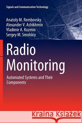 Radio Monitoring: Automated Systems and Their Components Rembovsky, Anatoly M. 9783030089535 Springer
