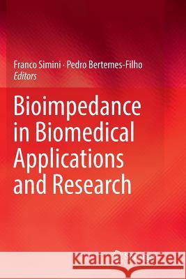 Bioimpedance in Biomedical Applications and Research Franco Simini Pedro Bertemes-Filho 9783030089788 Springer