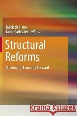 Structural Reforms: Moving the Economy Forward de Haan, Jakob 9783030089818 Springer