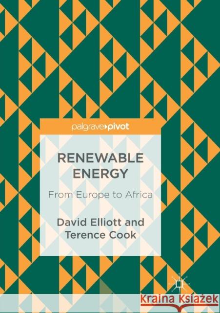 Renewable Energy: From Europe to Africa Elliott, David 9783030090760