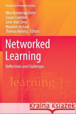 Networked Learning: Reflections and Challenges Bonderup Dohn, Nina 9783030090913