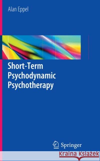 Short-Term Psychodynamic Psychotherapy Eppel, Alan 9783030091231