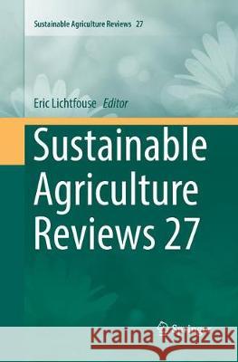 Sustainable Agriculture Reviews 27 Eric Lichtfouse 9783030091668