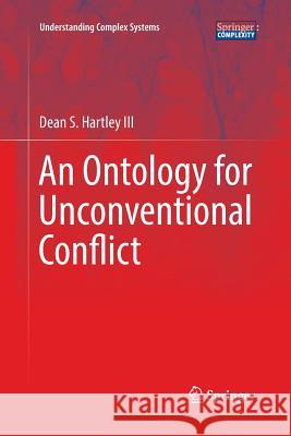 An Ontology for Unconventional Conflict Dean S. Hartle 9783030092047 Springer