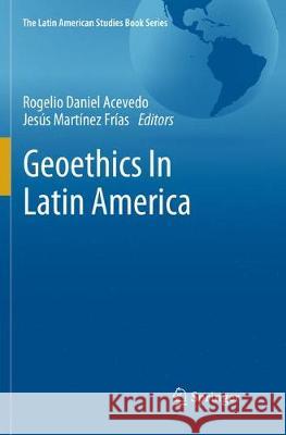 Geoethics in Latin America Acevedo, Rogelio Daniel 9783030092160 Springer