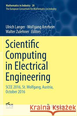 Scientific Computing in Electrical Engineering: Scee 2016, St. Wolfgang, Austria, October 2016 Langer, Ulrich 9783030092597