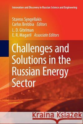 Challenges and Solutions in the Russian Energy Sector Stavros Syngellakis Carlos Brebbia 9783030093037 Springer