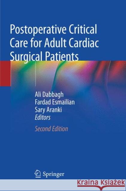 Postoperative Critical Care for Adult Cardiac Surgical Patients  9783030093167 Springer