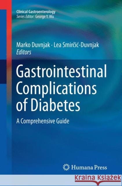 Gastrointestinal Complications of Diabetes: A Comprehensive Guide Duvnjak, Marko 9783030093426 Humana