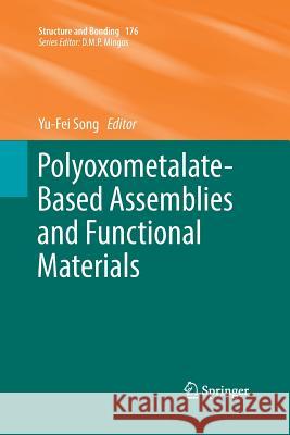 Polyoxometalate-Based Assemblies and Functional Materials Yu-Fei Song 9783030093525 Springer