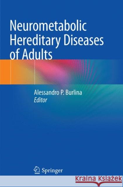 Neurometabolic Hereditary Diseases of Adults  9783030094140 Springer