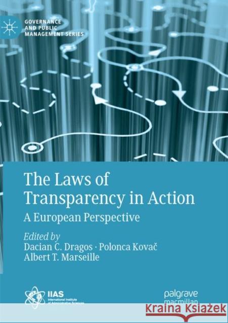 The Laws of Transparency in Action: A European Perspective Dragos, Dacian C. 9783030094959 Palgrave MacMillan