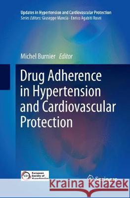 Drug Adherence in Hypertension and Cardiovascular Protection Michel Burnier 9783030095284 Springer