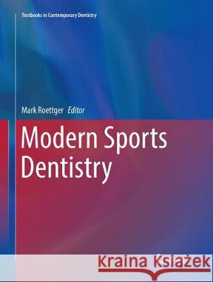 Modern Sports Dentistry Mark Roettger 9783030095857 Springer